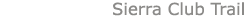 Sierra Club Trail